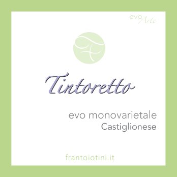 Olio extravergine di oliva Castiglionese Tintoretto